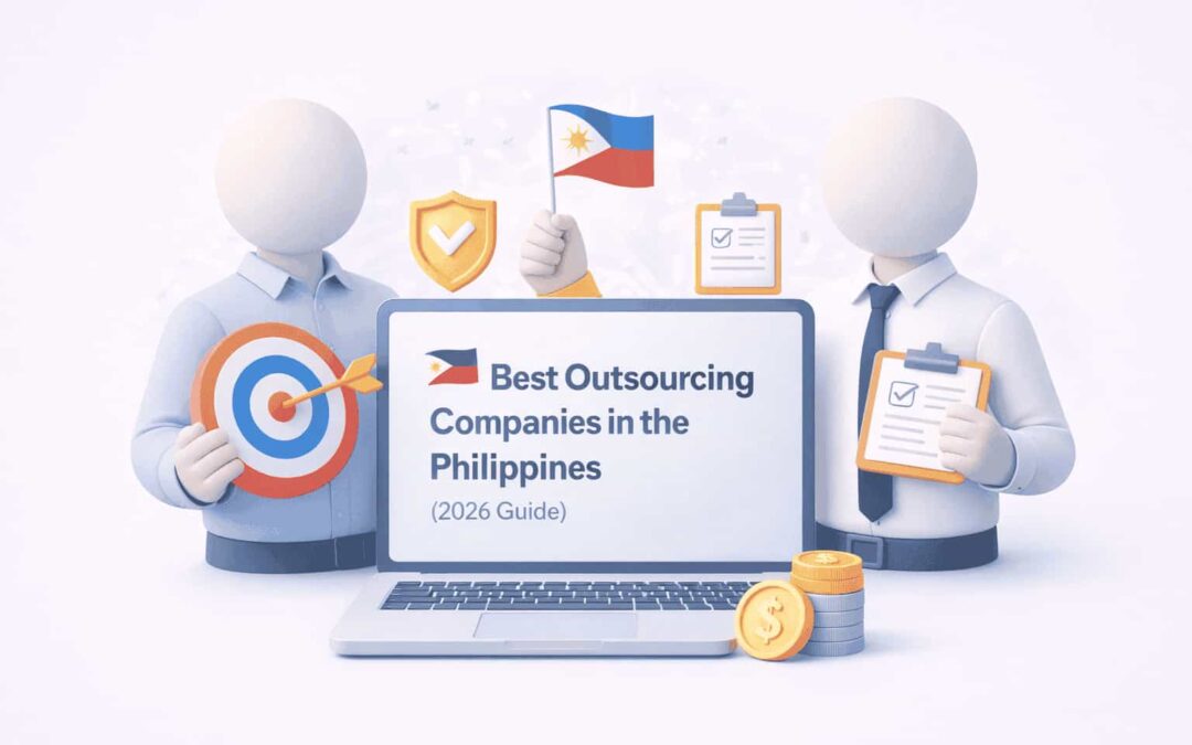 Best Outsourcing Companies in the Philippines (2026 Guide)
